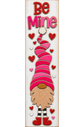 Be Mine Gnome Wood Sign