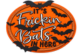 Frickin' Bats Wood Sign