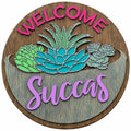 Welcome Succas Wood Sign