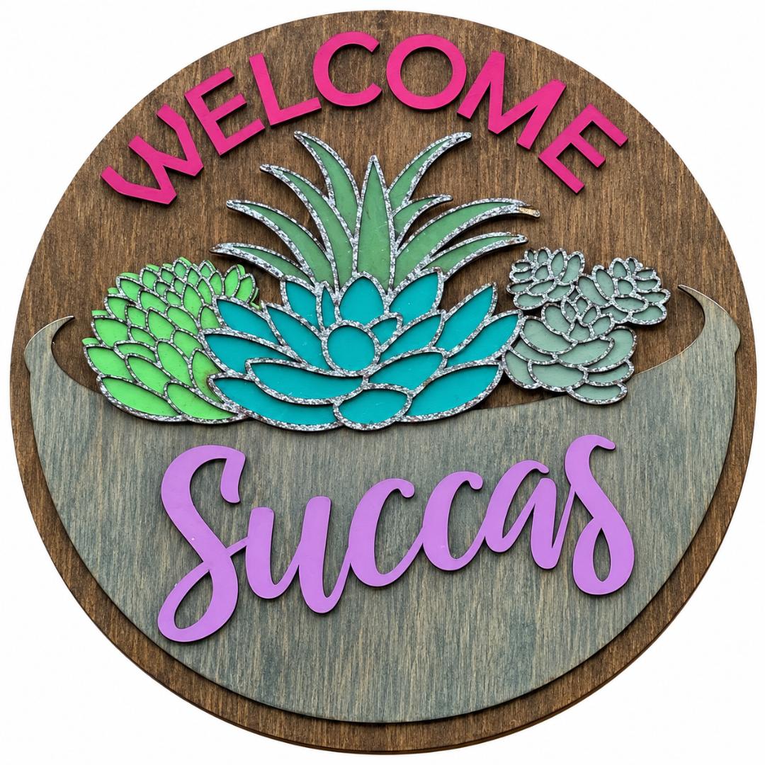 Welcome Succas Wood Sign